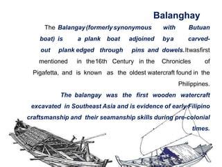 formerly synonymous with butuan boat.